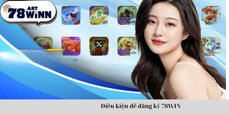 Đăng Ký 78win - Quy Trình Đơn Giản, Nhanh Nhất Cho Người Mới