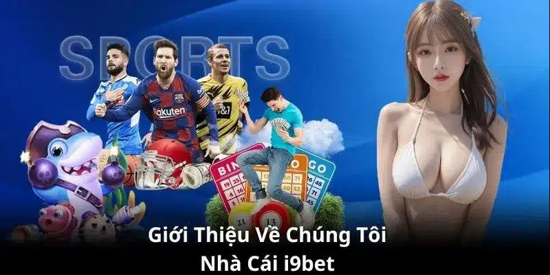 i9bet là sân chơi cá cược đẳng cấp với lượng khách hàng đông đảo 