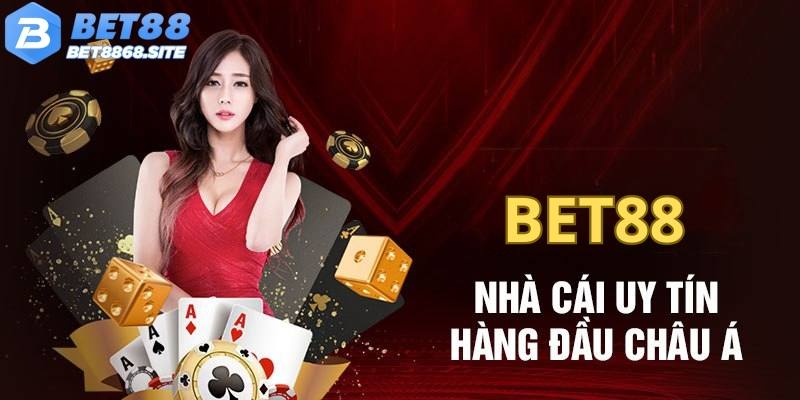 Một số lý do đảm bảo độ uy tín Bet88 mang lại cho hội viên